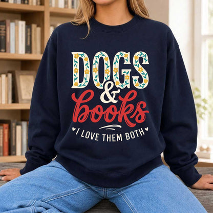 Dogs & Books I Love Them Both Printed Sweatshirt | Dog Mom Reader Gift Navy