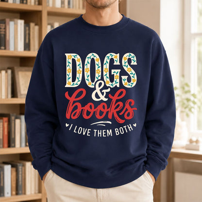 Dogs & Books I Love Them Both Printed Sweatshirt | Dog Mom Reader Gift Navy
