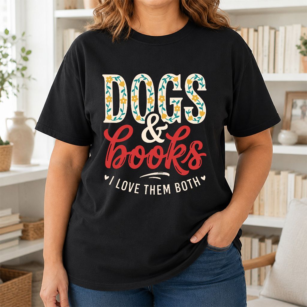 Dogs & Books I Love Them Both Printed T-Shirt | Dog Mom Reader Gift Black