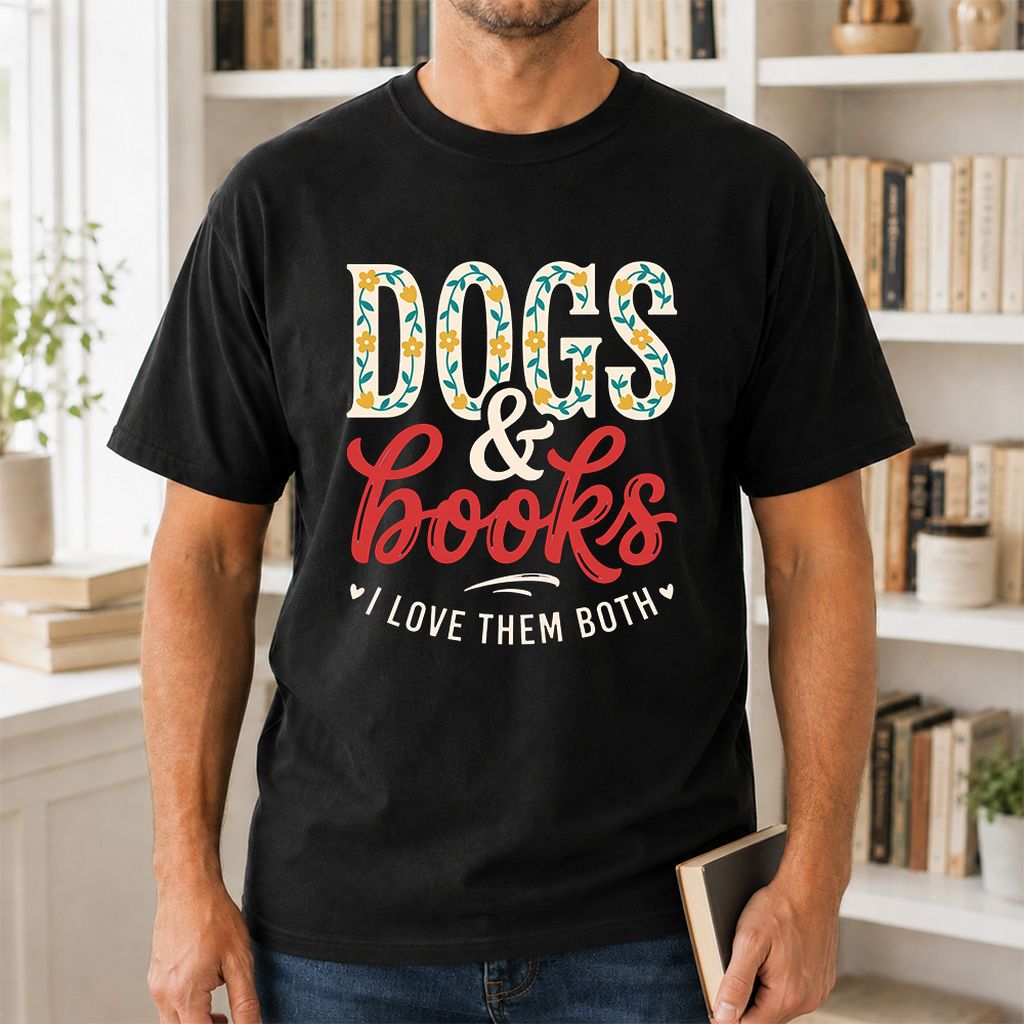 Dogs & Books I Love Them Both Printed T-Shirt | Dog Mom Reader Gift Black