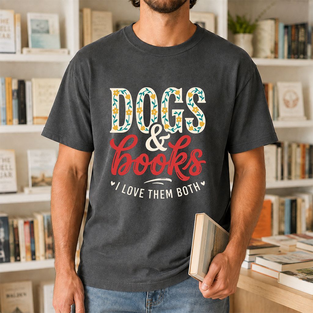 Dogs & Books I Love Them Both Printed T-Shirt | Dog Mom Reader Gift Dark Heather