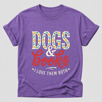 Dogs & Books I Love Them Both Printed T-Shirt | Dog Mom Reader Gift Heather Purple