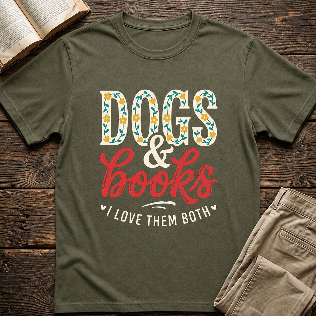 Dogs & Books I Love Them Both Printed T-Shirt | Dog Mom Reader Gift Military Green