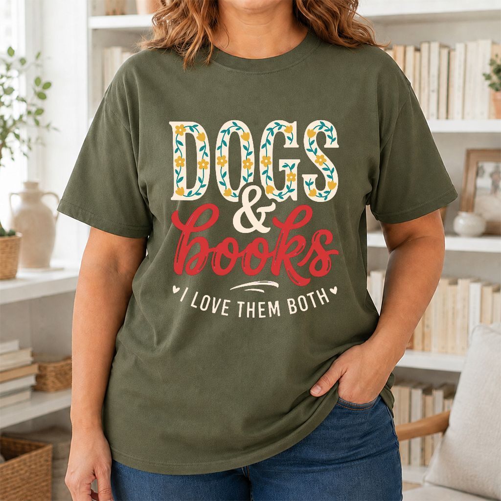Dogs & Books I Love Them Both Printed T-Shirt | Dog Mom Reader Gift Military Green