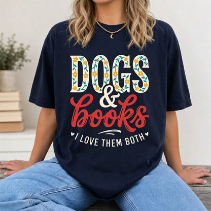 Dogs & Books I Love Them Both Printed T-Shirt | Dog Mom Reader Gift Navy