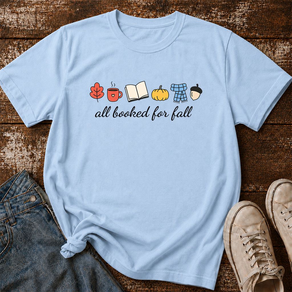 All Booked For Fall Printed T-Shirt | Cozy Book Lover Gift Light Blue
