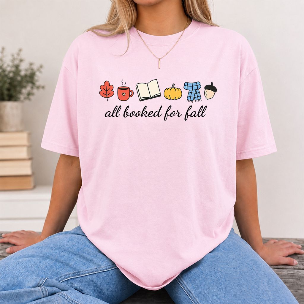All Booked For Fall Printed T-Shirt | Cozy Book Lover Gift Light Pink
