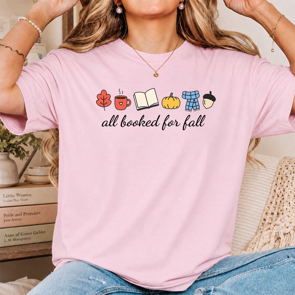 All Booked For Fall Printed T-Shirt | Cozy Book Lover Gift Light Pink