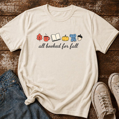 All Booked For Fall Printed T-Shirt | Cozy Book Lover Gift Natural