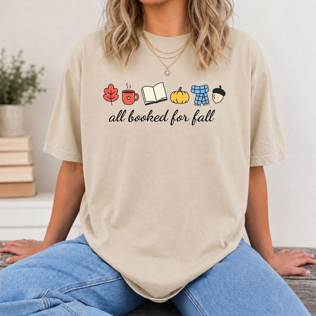 All Booked For Fall Printed T-Shirt | Cozy Book Lover Gift Sand