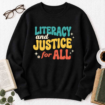 Literacy And Justice For All Printed Sweatshirt | Banned Books Book Lover Gift Black