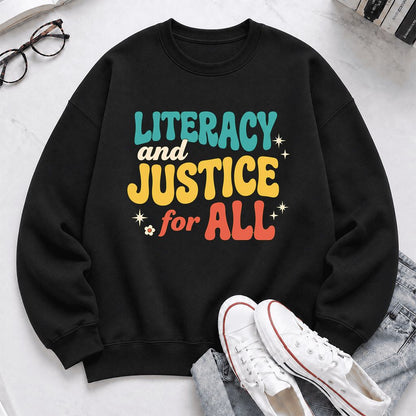 Literacy And Justice For All Printed Sweatshirt | Banned Books Book Lover Gift Black