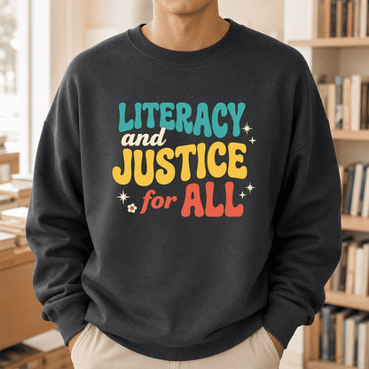 Literacy And Justice For All Printed Sweatshirt | Banned Books Book Lover Gift Dark Heather
