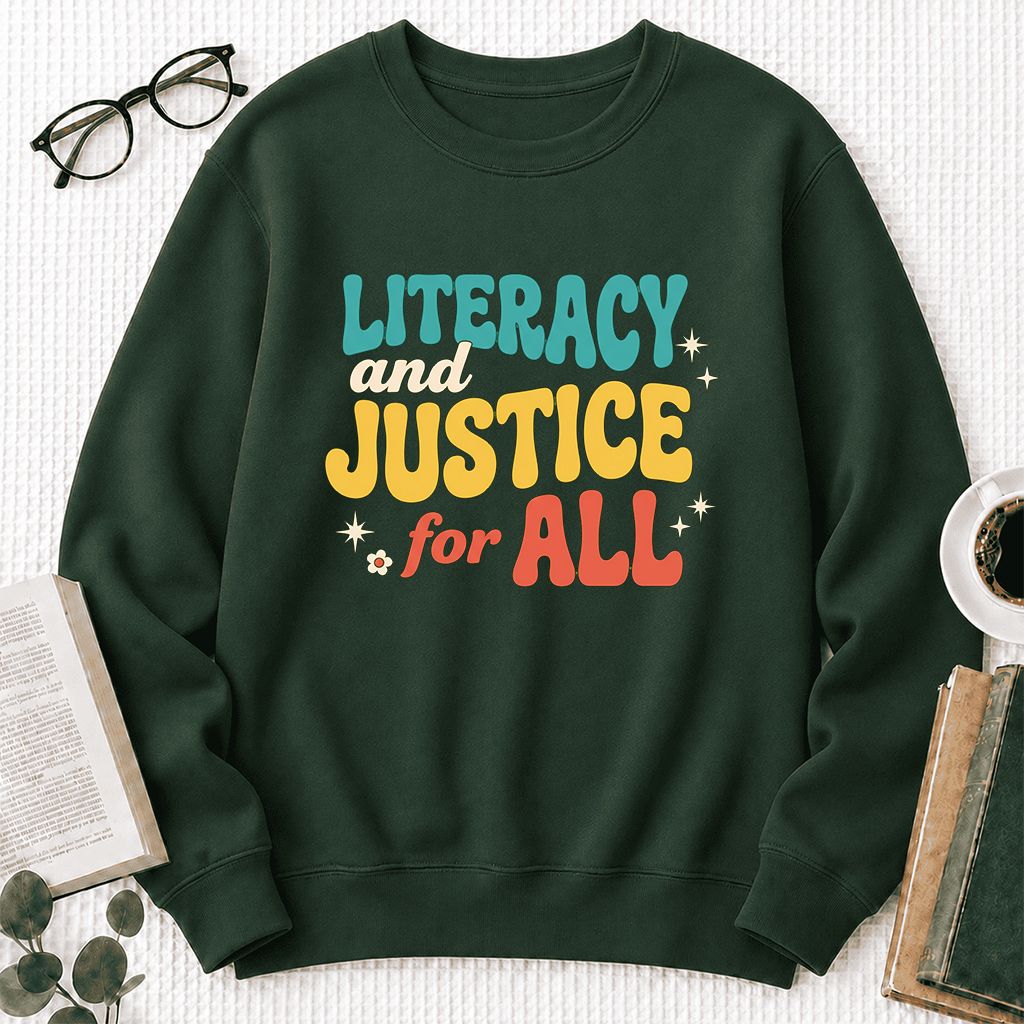 Literacy And Justice For All Printed Sweatshirt | Banned Books Book Lover Gift Forest Green