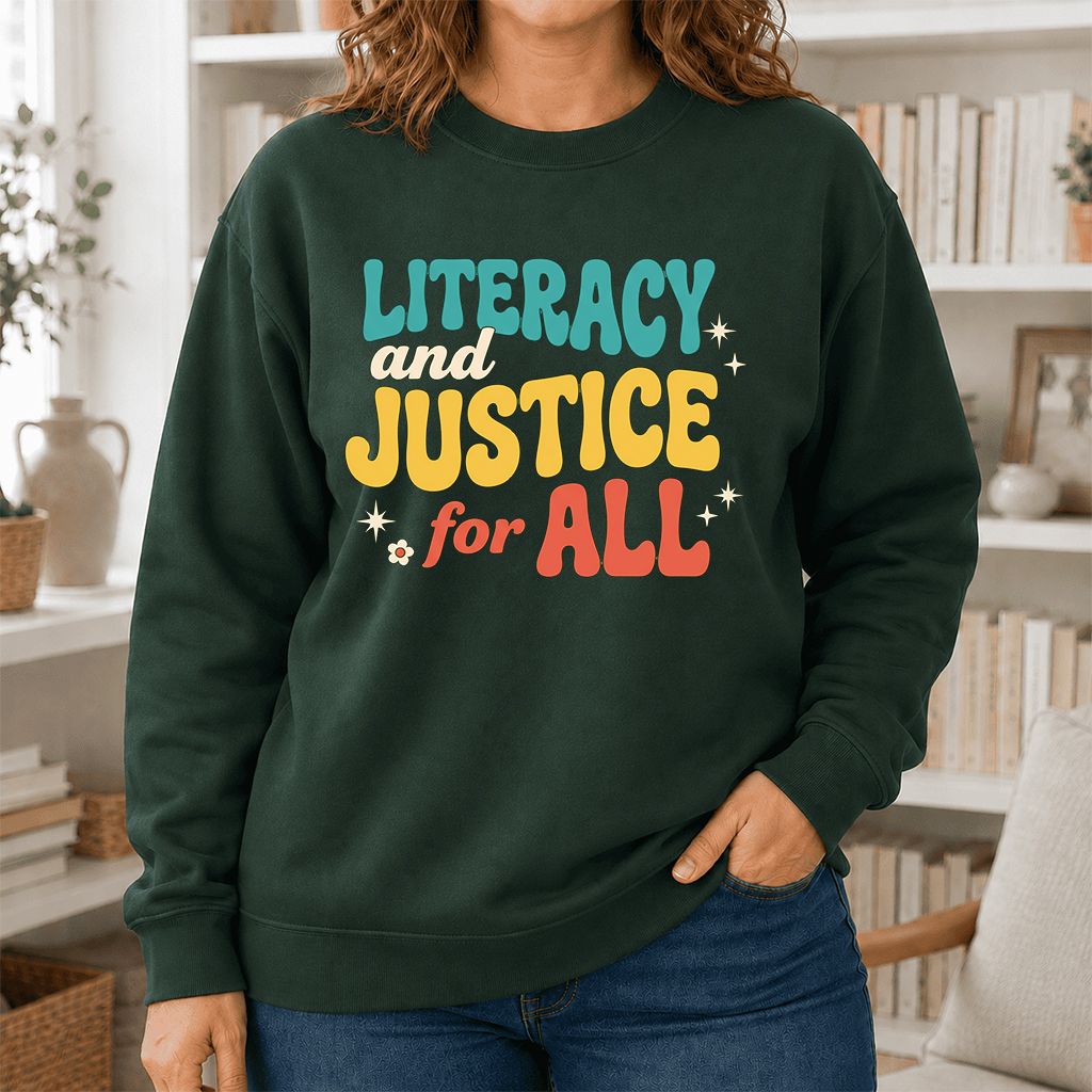 Literacy And Justice For All Printed Sweatshirt | Banned Books Book Lover Gift Forest Green