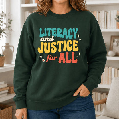 Literacy And Justice For All Printed Sweatshirt | Banned Books Book Lover Gift Forest Green