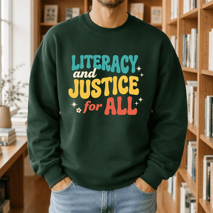 Literacy And Justice For All Printed Sweatshirt | Banned Books Book Lover Gift Forest Green