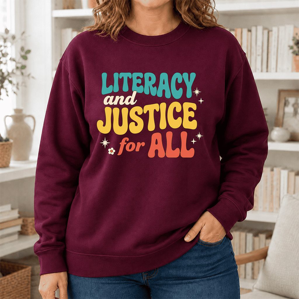 Literacy And Justice For All Printed Sweatshirt | Banned Books Book Lover Gift Maroon