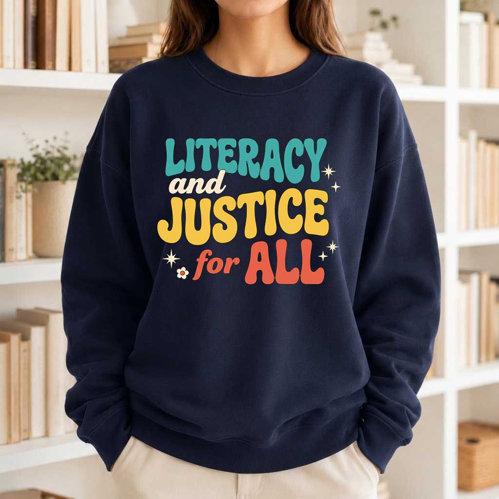 Literacy And Justice For All Printed Sweatshirt | Banned Books Book Lover Gift Navy