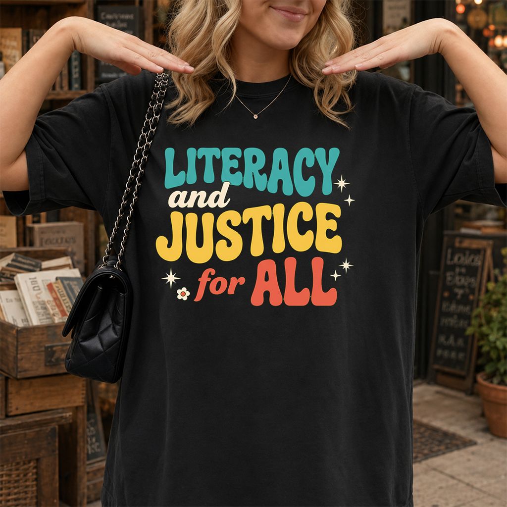 Literacy And Justice For All Printed T-Shirt | Banned Books Book Lover Gift Black