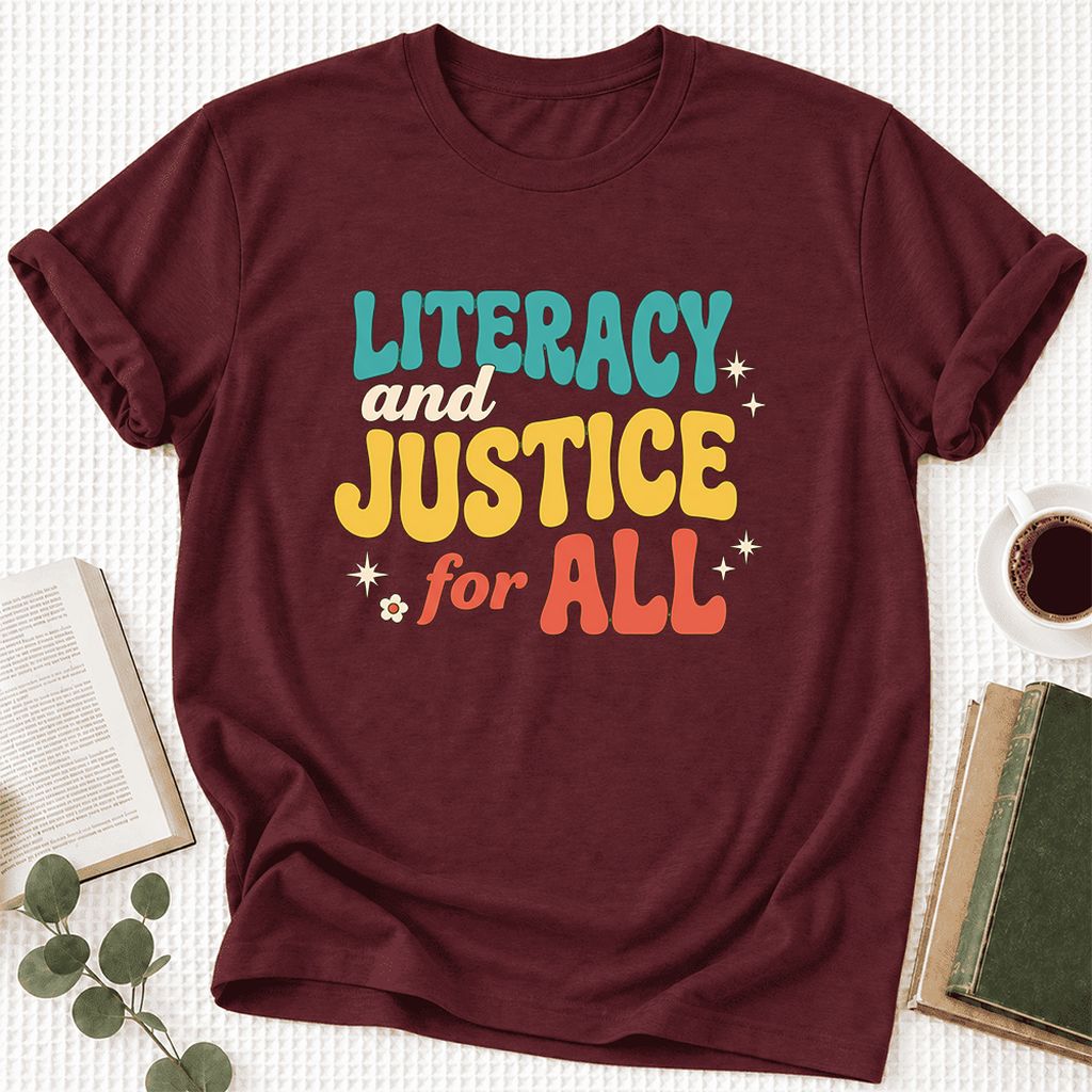Literacy And Justice For All Ultra-Soft Cotton T-Shirt | Gift Maroon