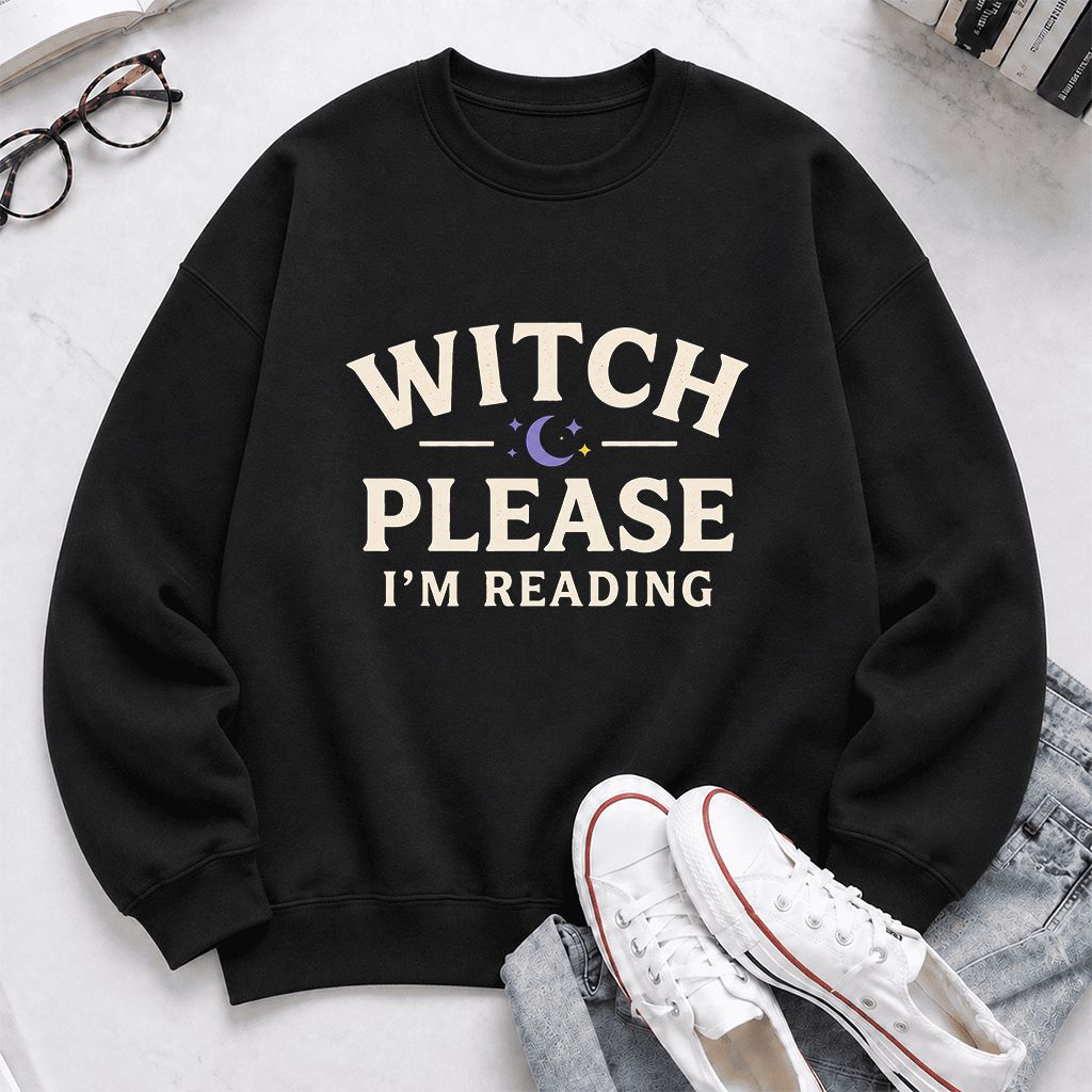 Witch Please I'm Reading Printed Sweatshirt | Cozy Halloween Reader Gift Black