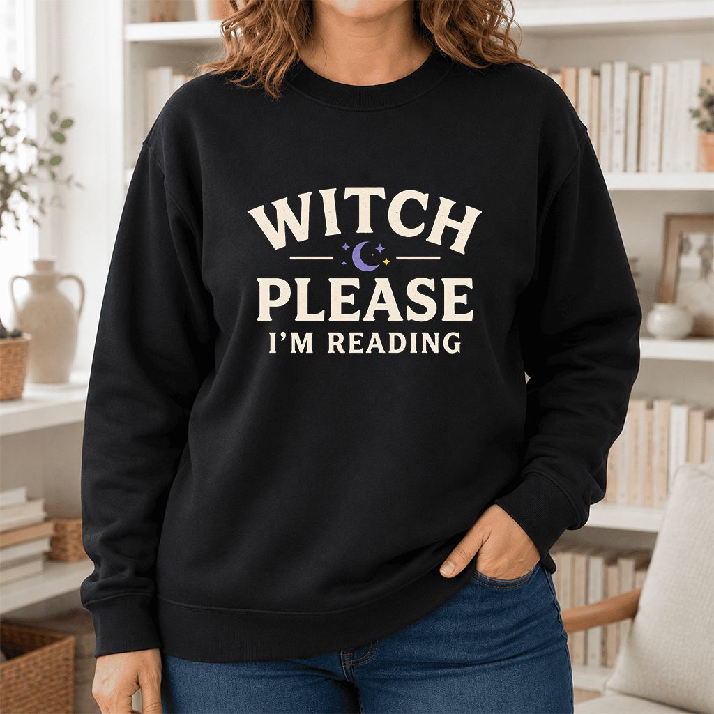 Witch Please I'm Reading Printed Sweatshirt | Cozy Halloween Reader Gift Black