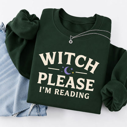 Witch Please I'm Reading Printed Sweatshirt | Cozy Halloween Reader Gift Forest Green