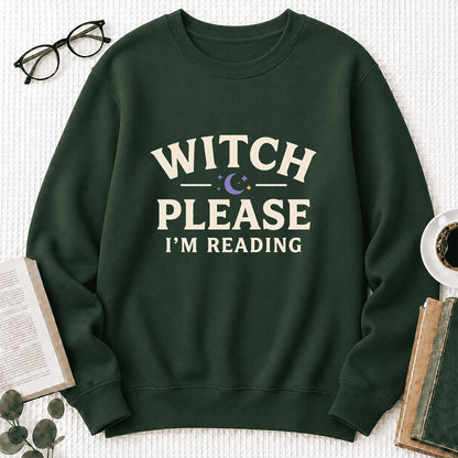 Witch Please I'm Reading Printed Sweatshirt | Cozy Halloween Reader Gift Forest Green