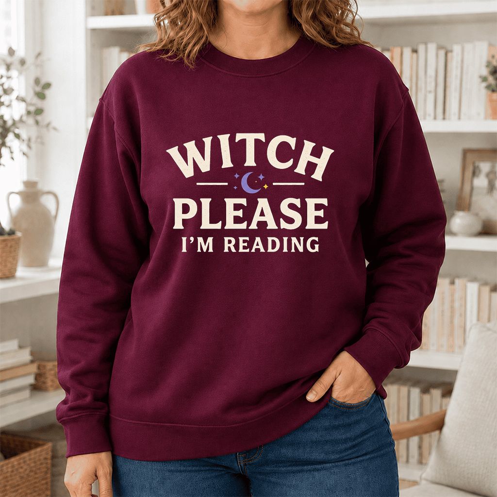 Witch Please I'm Reading Printed Sweatshirt | Cozy Halloween Reader Gift Maroon