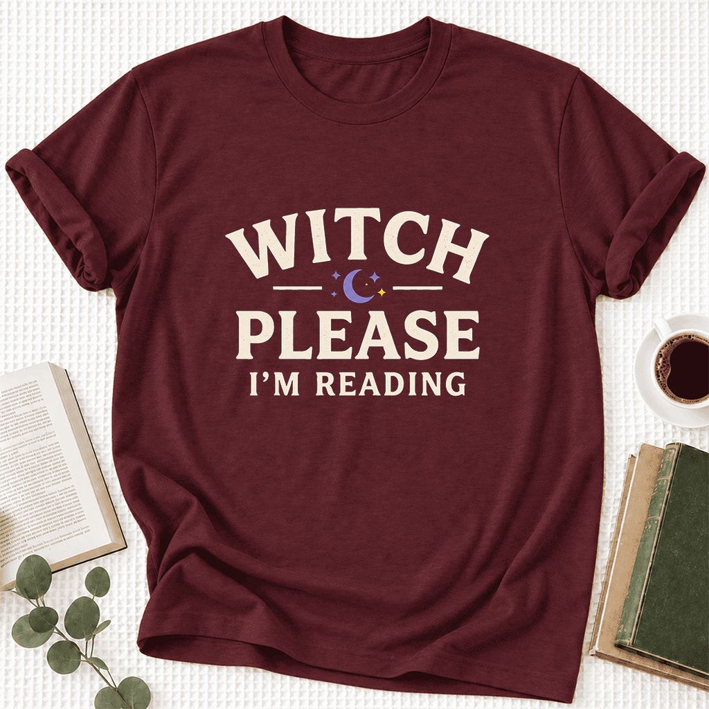Witch Please I'm Reading Ultra-Soft Cotton T-Shirt | Cozy Halloween Reader Gift Maroon