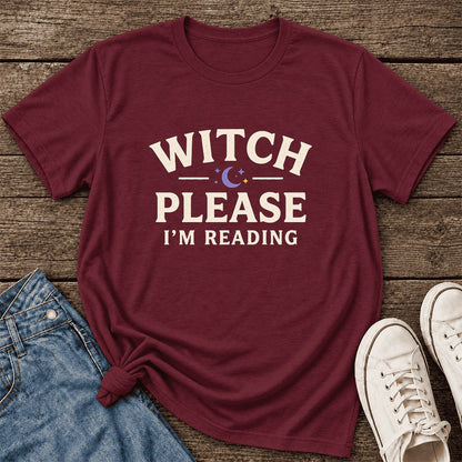 Witch Please I'm Reading Ultra-Soft Cotton T-Shirt | Cozy Halloween Reader Gift Maroon