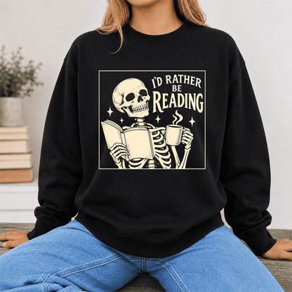 I'd Rather Be Reading Printed Sweatshirt | Evergreen Book Lover Gift Black