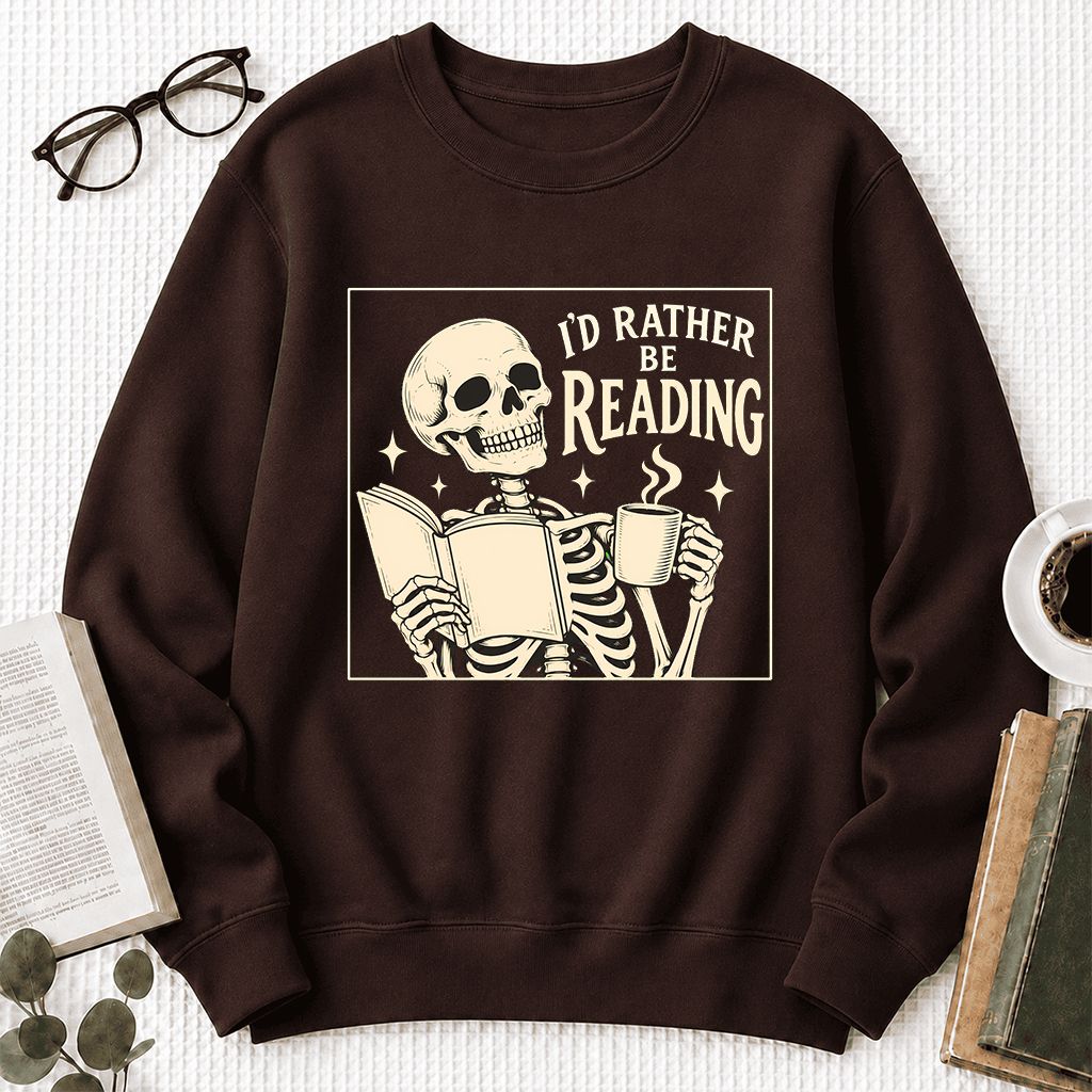 I'd Rather Be Reading Printed Sweatshirt | Evergreen Book Lover Gift Dark Chocolate