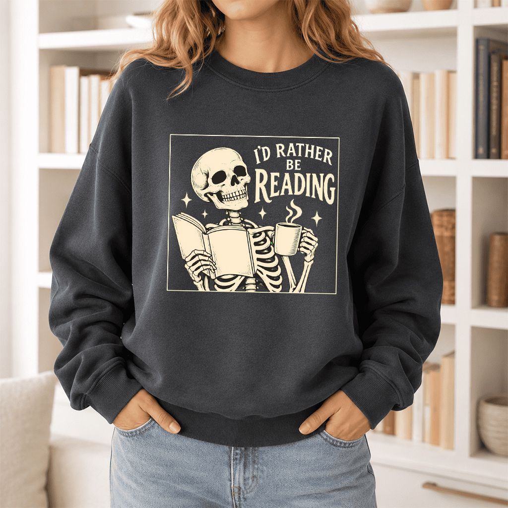 I'd Rather Be Reading Printed Sweatshirt | Evergreen Book Lover Gift Dark Heather