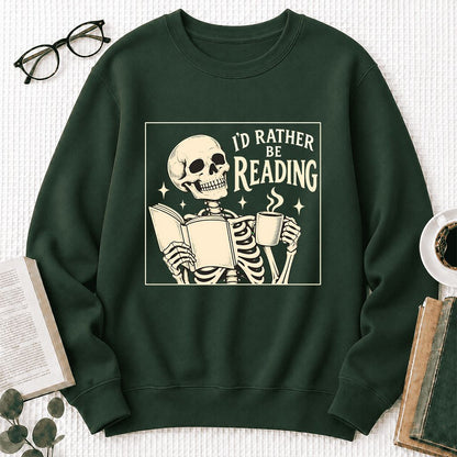 I'd Rather Be Reading Printed Sweatshirt | Evergreen Book Lover Gift Forest Green