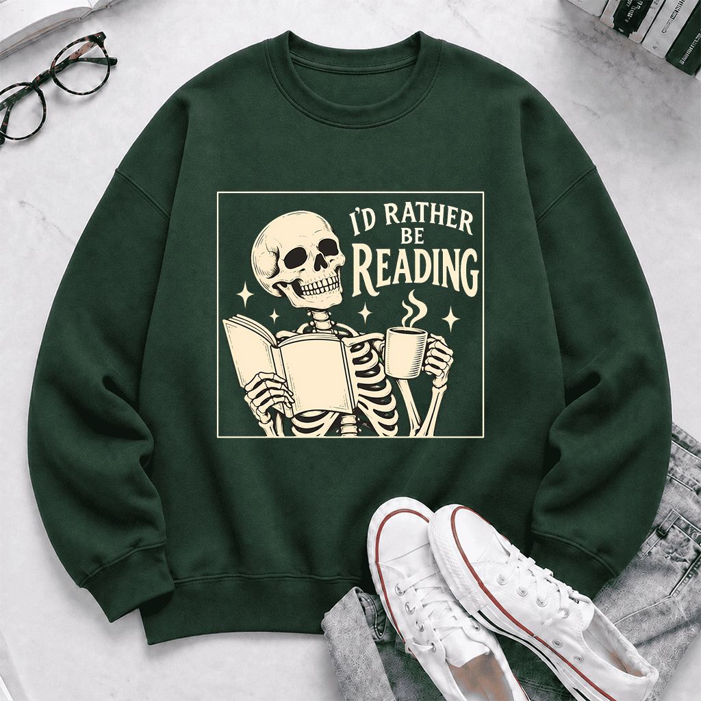 I'd Rather Be Reading Printed Sweatshirt | Evergreen Book Lover Gift Forest Green
