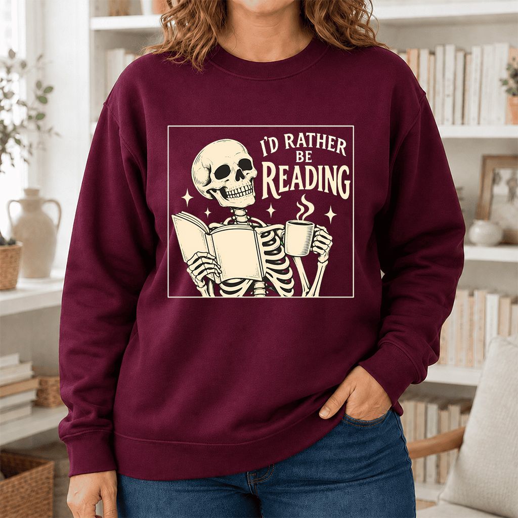 I'd Rather Be Reading Printed Sweatshirt | Evergreen Book Lover Gift Maroon