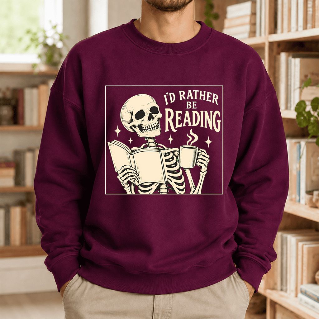 I'd Rather Be Reading Printed Sweatshirt | Evergreen Book Lover Gift Maroon