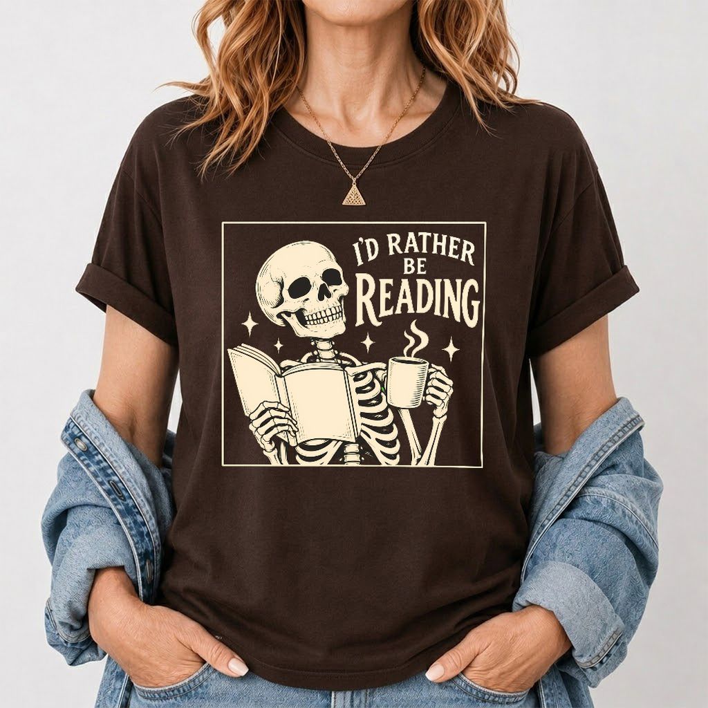 I'd Rather Be Reading Printed T-Shirt | Evergreen Book Lover Gift Dark Chocolate