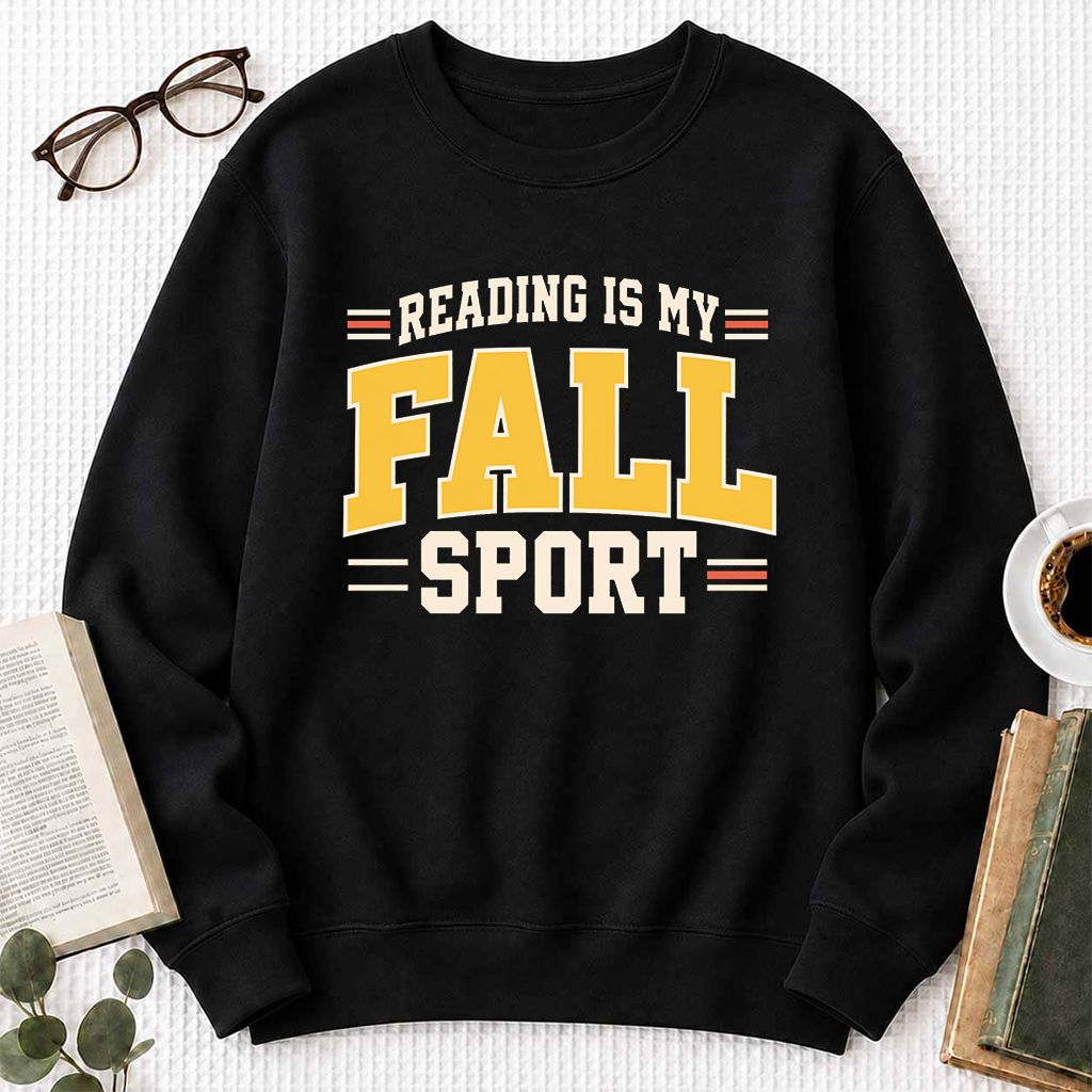 Reading Is My Fall Sport Printed Sweatshirt | Funny Book Lover Gift Black