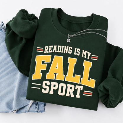 Reading Is My Fall Sport Printed Sweatshirt | Funny Book Lover Gift Forest Green