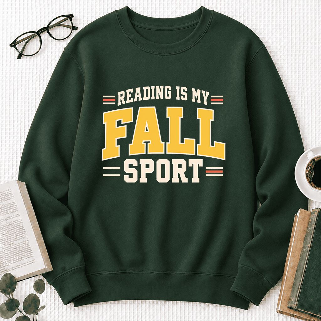 Reading Is My Fall Sport Printed Sweatshirt | Funny Book Lover Gift Forest Green