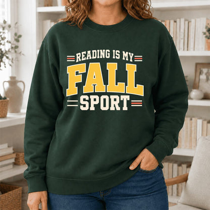 Reading Is My Fall Sport Printed Sweatshirt | Funny Book Lover Gift Forest Green