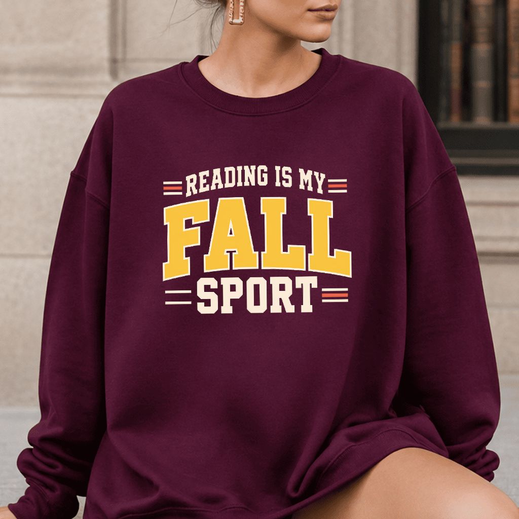 Reading Is My Fall Sport Printed Sweatshirt | Funny Book Lover Gift Maroon