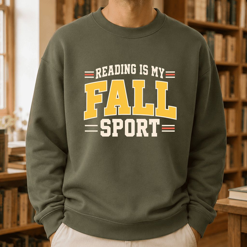 Reading Is My Fall Sport Printed Sweatshirt | Funny Book Lover Gift Military Green