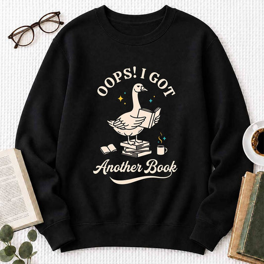Oops! I Got Another Book Crewneck Sweatshirt | Playful Book Lover Gift Black