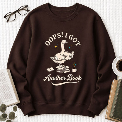 Oops! I Got Another Book Printed Sweatshirt | Playful Book Lover Gift Dark Chocolate