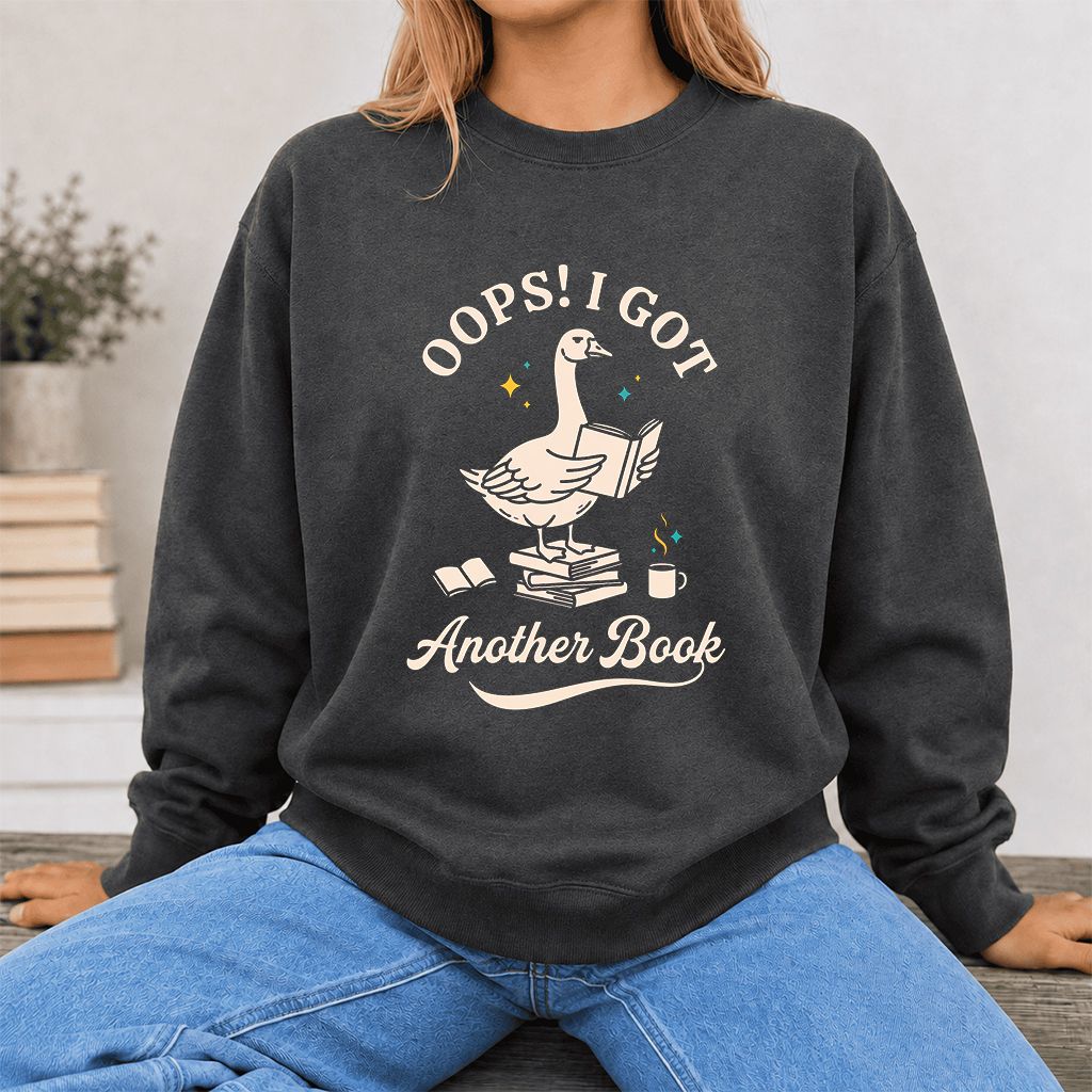 Oops! I Got Another Book Printed Sweatshirt | Playful Book Lover Gift Dark Heather
