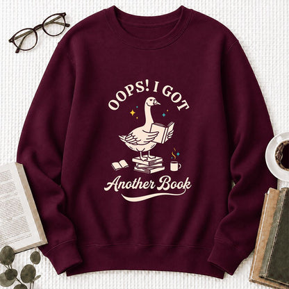 Oops! I Got Another Book Printed Sweatshirt | Playful Book Lover Gift Maroon
